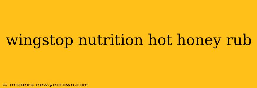 wingstop nutrition hot honey rub
