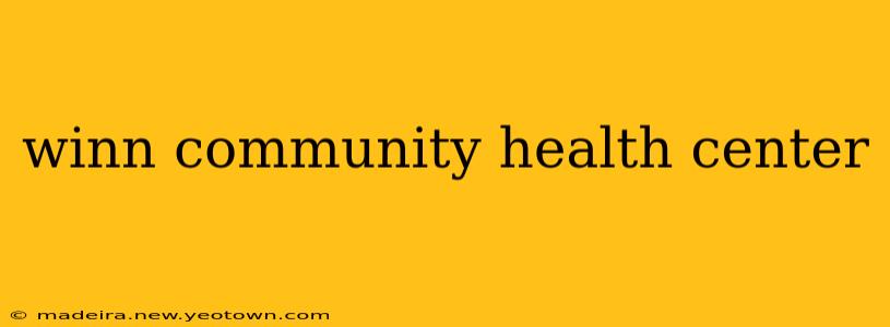 winn community health center