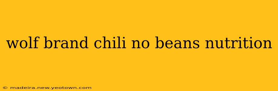 wolf brand chili no beans nutrition