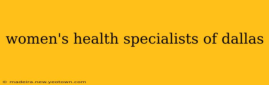 women's health specialists of dallas