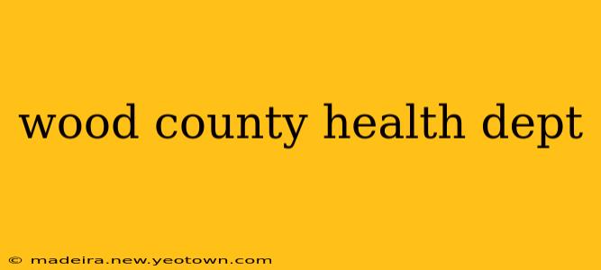 wood county health dept