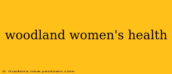 woodland women's health