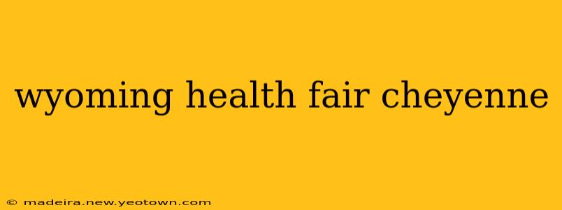 wyoming health fair cheyenne