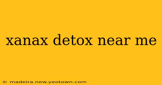 xanax detox near me