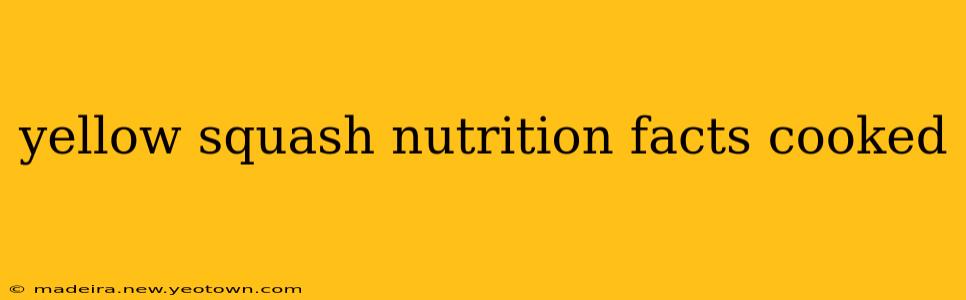 yellow squash nutrition facts cooked
