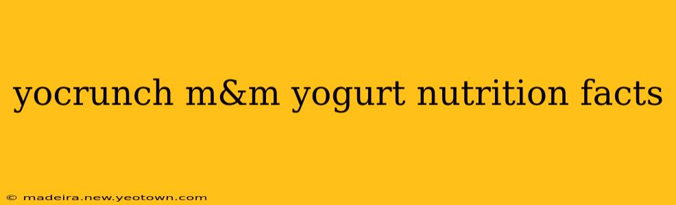 yocrunch m&m yogurt nutrition facts
