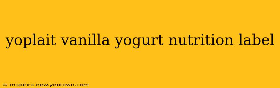 yoplait vanilla yogurt nutrition label