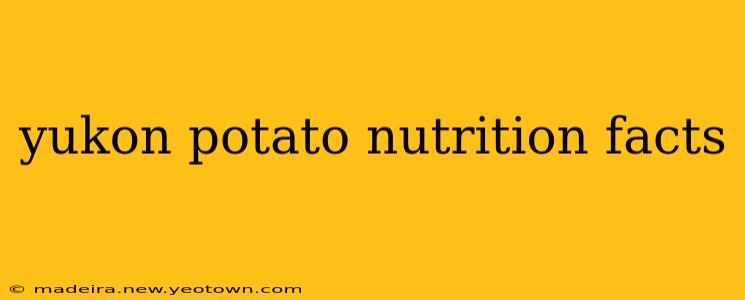 yukon potato nutrition facts