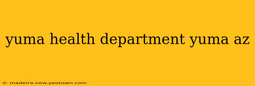 yuma health department yuma az