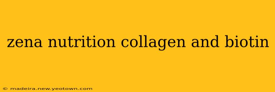 zena nutrition collagen and biotin