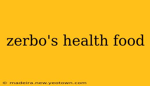 zerbo's health food