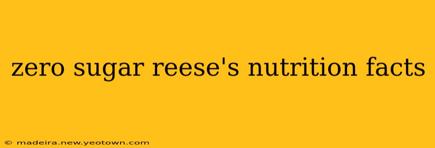 zero sugar reese's nutrition facts