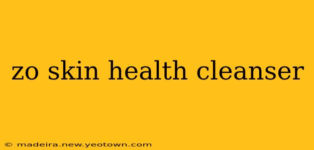 zo skin health cleanser