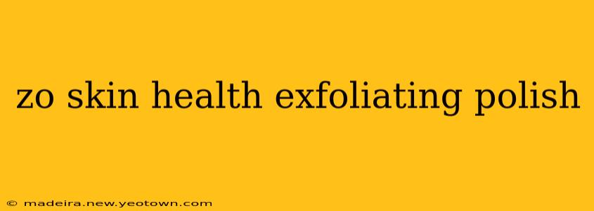 zo skin health exfoliating polish