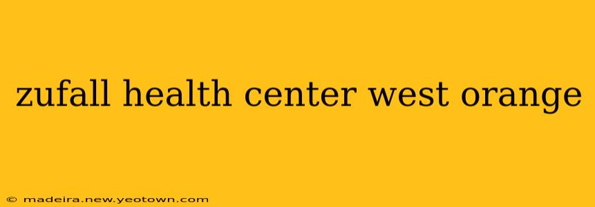 zufall health center west orange