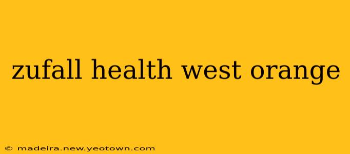 zufall health west orange
