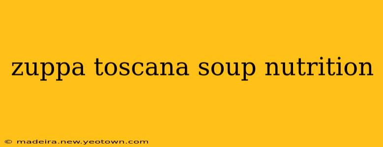 zuppa toscana soup nutrition